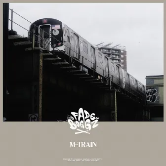 M-Train by Fade Boggz