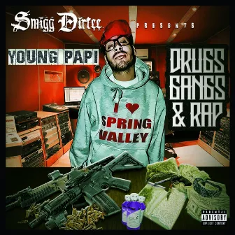 Smigg Dirtee Presents: Drugs, Gangs & Rap by Young Papi