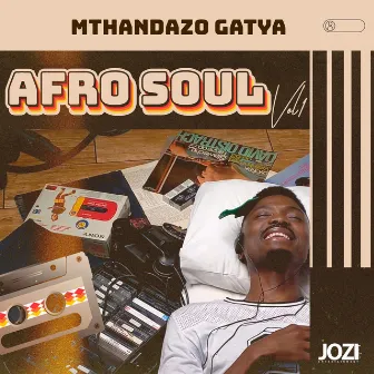 AFRO SOUL VOL 1 by Mthandazo Gatya