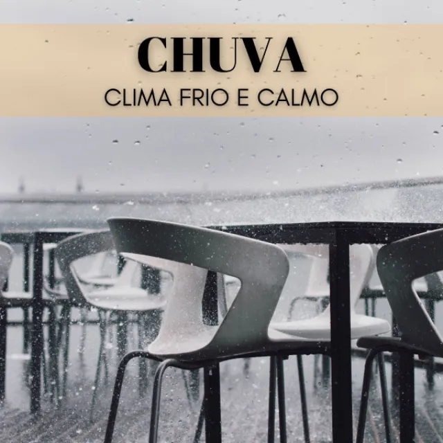 Chuva: Clima Frio E Calmo