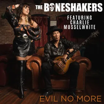 Evil No More by Boneshakers