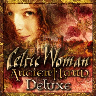 Ancient Land (Deluxe) by Celtic Woman