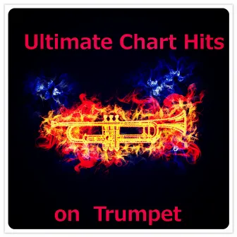 Ultimate Chart Hits On Trumpet by Trumpet Man