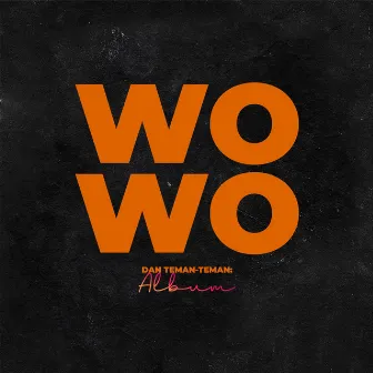 WOWO by egy raka