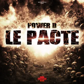 Le Pacte by Power D