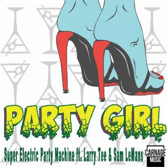 Party Girl by Super Electric Party Machine