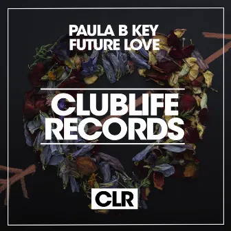 Future Love by Paula B Key