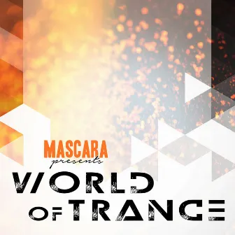 Mascara Presents World of Trance by Sebastian B