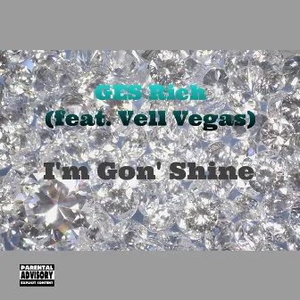 I'm Gon' Shine by GES Rich