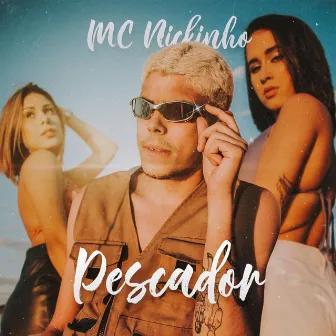 Pescador by MC Nickinho