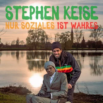 Nur Soziales ist Wahres by Stephen Keise