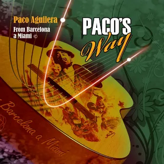 Paco's Way by Paco Aguilera