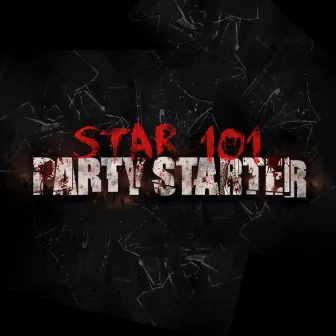 Party Starter by Star101