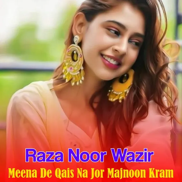 Meena De Qais Na Jor Majnoon Kram