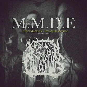 M M D E by Swamphantom