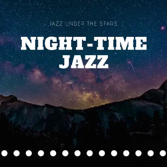 Jazz Under the Stars by Night-Time Jazz