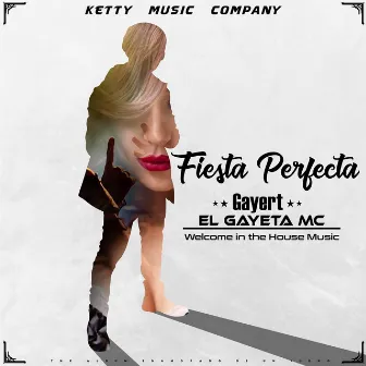 Fiesta Perfecta by Gayeta Mc