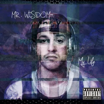 My Life by Mr. Wisdom