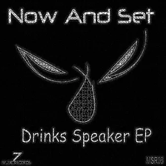 Drinks Speaker EP by Now And Set