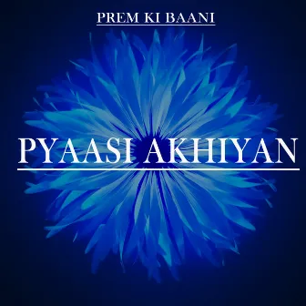 Pyaasi Akhiyan by Reena Nafri