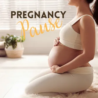 Pregnancy Pause: Rest and Relaxation During Your Pregnancy Journey by Hypnobirthing Music Academy