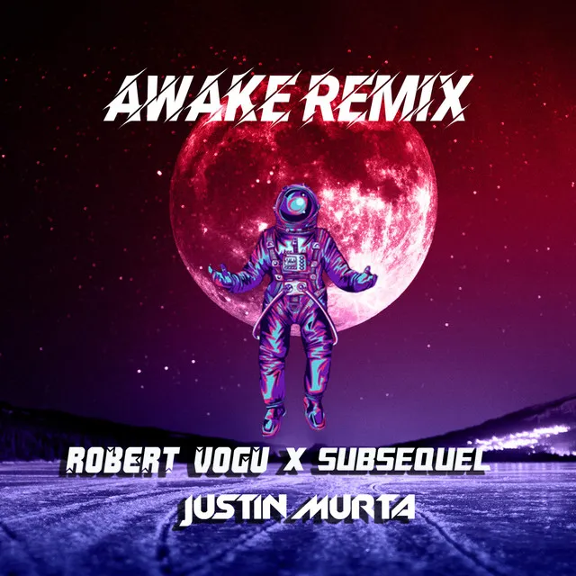 AWAKE REMIX