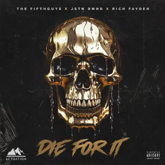 Die For It by Rich Fayden