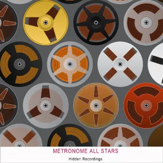 Hidden Recordings by The Metronome All-Stars