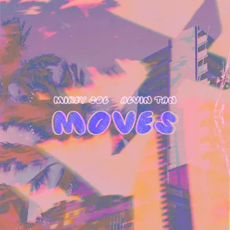 Moves by Alvin Tan