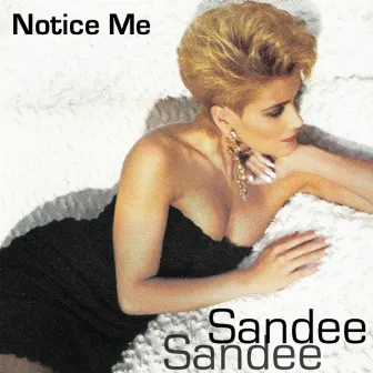 Notice Me by Sandee