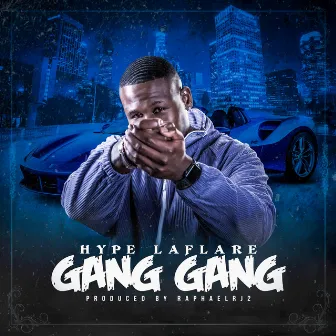 Gang Gang by Hype LaFlare