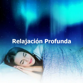 Relajación Profunda by Sueño Profundo Relajante