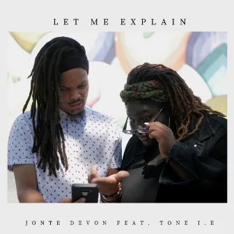 Let Me Explain by Jonte Devon