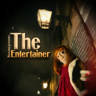 The Entertainer by Rossana