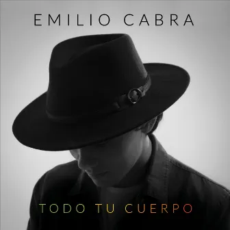 Todo Tu Cuerpo by Emilio Cabra