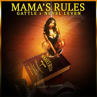 Mama's Rules by NEVEL LEVEN