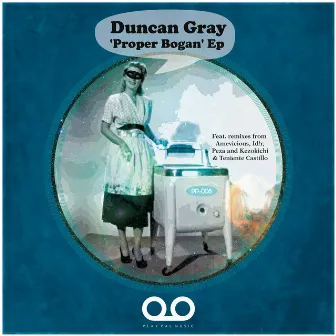 Proper Bogan EP by Duncan Gray