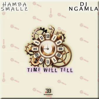 Time Will Tell by Hamba Smallz