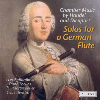 Chamber Music (German Baroque) - Handel, G.F. / Dieupart, C. (Solos for A German Flute) (Les Buffardins) by Buffardins, Les