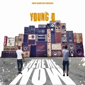 Here Me Now by Young O