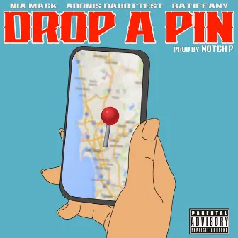 Drop A Pin (feat. Batiffany) by Adonis DaHottest