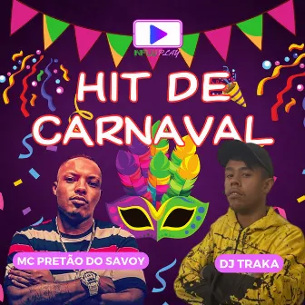 Hit de Carnaval by MC PRETAO DO SAVOY