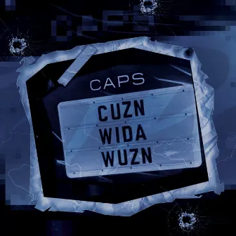 Cuzn Wida Wuzn by Caps