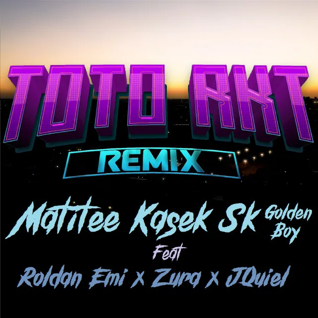 Toto Rkt - Remix