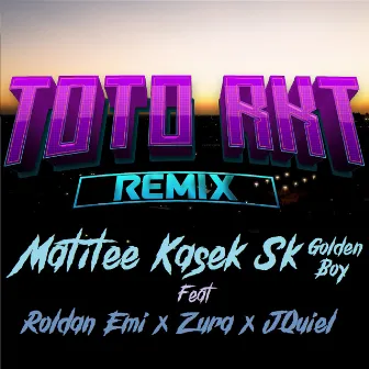 Toto Rkt (Remix) by SK GoldenBoy