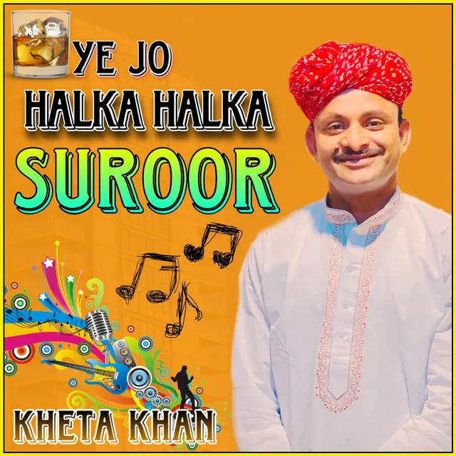 Ye Jo Halka Halka Suroor