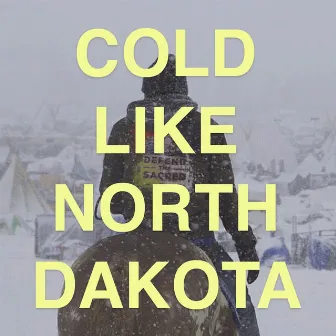 Cold Like North Dakota by Wool See