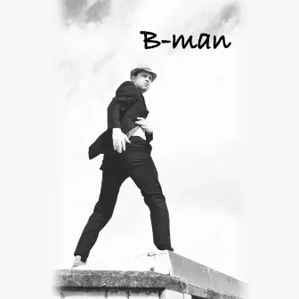 The B-Man Anthem by B-Man