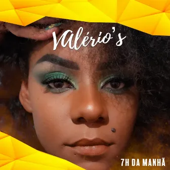 7H da Manhã by Valério`s