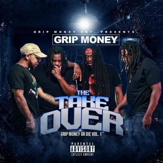 Grip Money or Die, Vol. 1 (The Takeover) by Gmg Jcity